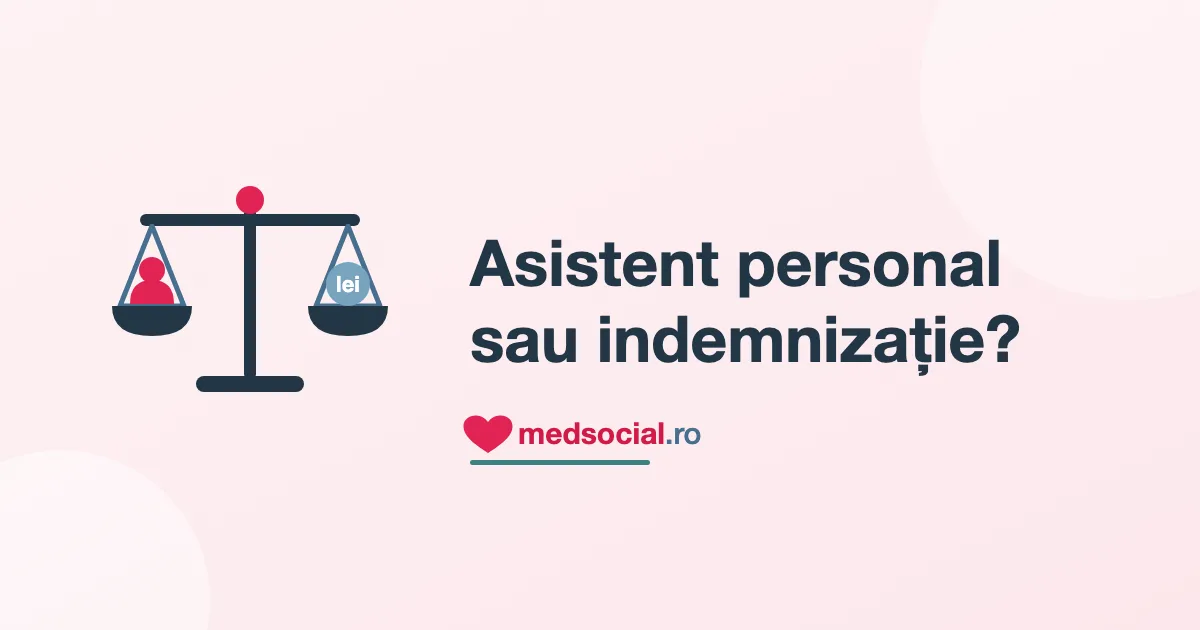 Asistent Personal sau Indemnizație de Însoțitor: Ce Alegi