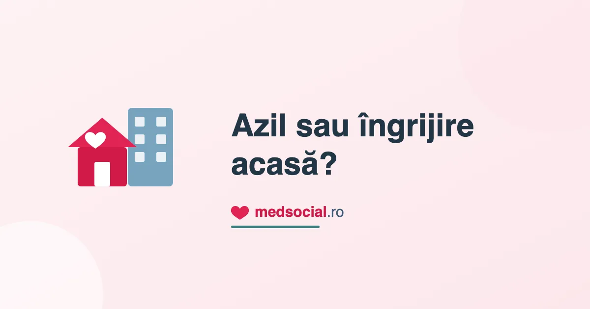 Tarife Azil Bătrâni vs Îngrijire la Domiciliu Galați